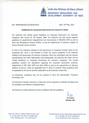 Thumbnail image for The objective of the guidelines is to ensure that the structure, responsibilities and functions of Board of Directors and the management of the company recognize the expectations of all stakeholders as well as those of the regulator. The structure should take steps required to adopt sound and prudent principles and practices for the governance of the company and should have the ability to quickly address issues of non-compliance or weak oversight and controls. These guidelines therefore amplify on certain issues which are covered in the Insurance Act, 1938 and the regulations framed thereunder and include measures which are additionally considered essential by IRDAI for adoption by insurers.