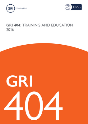 Thumbnail image for GRI 404: Training and Education sets out reporting requirements on the topic of training and education. This Standard can be used by an organization of any size, type, sector or geographic location that wants to report on its impacts related to this topic.