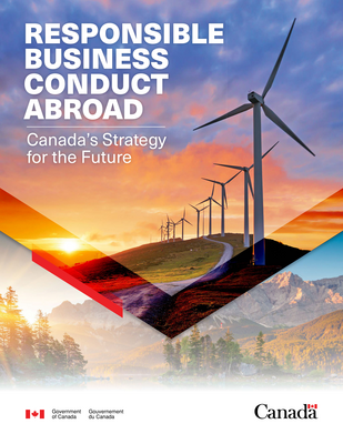 Thumbnail image for Canada's five-year strategy (2022-2027) aims to guide Canadian companies operating internationally to integrate responsible business conduct (RBC) as a core element of their success. The government, through the Trade Commissioner Service and its partners, will provide innovative tools like digital resources and a new standard, including a Digital RBC Attestation, to support companies of all sizes in adopting world-leading responsible practices.