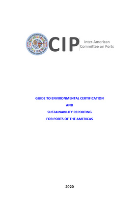 Thumbnail image for The Guide to Environmental Certification and Sustainability Reporting for Ports of the Americas is a reference tool offered by the Inter-American Committee on Ports (CIP) to Latin American ports and terminals to highlight the importance of environmental protection in their business setting.