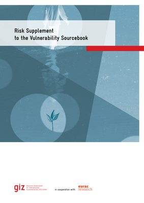 Thumbnail image for This Risk Supplement provides guidance on how to apply the Vulnerability Sourcebook’s approach with the new IPCC AR5 concept of climate risk.