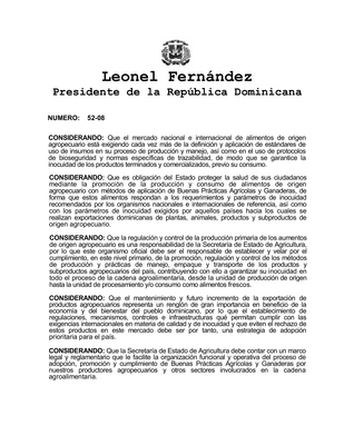 Thumbnail image for The purpose of this Regulation is to establish the guidelines for the application of Good Agricultural Practices (BPA) and Good Livestock Practices (BPG) in agricultural production processes, as well as to establish the basic requirements that will apply in the production, packaging and transportation of agricultural products.