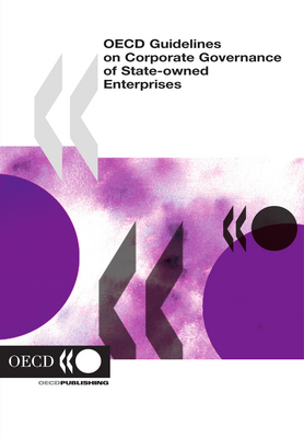 Thumbnail image for The OECD Guidelines on Corporate Governance of State-Owned Enterprises give concrete advice to countries on how to manage more effectively their responsibilities as company owners, thus helping to make state-owned enterprises more competitive, efficient and transparent.