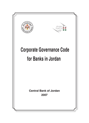 Thumbnail image for This Corporate Governance Code which is intended to promote international best practice in the corporate governance of Jordanian banks.