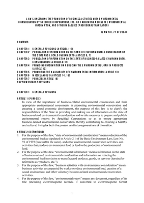 Thumbnail image for The purpose of this law is to clarify the responsibilities of the State in providing and making use of information on the state of business-related environmental consideration and to take measures to prepare and publish environmental reports by Specified Corporations so as to ensure appropriate business-related environmental conservation, thereby contributing to ensuring a healthy and cultured living for both the present and future generations of the nation.