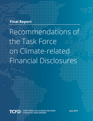 Thumbnail image for This report concerns the Task Force’s recommendations which aim to be ambitious, but also practical for near-term adoption. It expects to advance the quality of mainstream financial disclosures related to the potential effects of climate change on organizations today and in the future and to increase investor engagement with boards and senior management on climate-related issues.