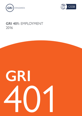 Thumbnail image for GRI 401: Employment sets out reporting requirements on the topic of employment. This Standard can be used by an organization of any size, type, sector or geographic location that wants to report on its impacts related to this topic