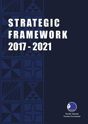 Thumbnail image for This Strategic Framework sets out the outcomes that the Pacific Island Forum Secretariat (PIFS) will focus upon over the next five years in providing to support the Forum.