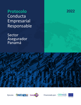 Thumbnail image for The Sectoral Protocol for Responsible Business Conduct in the Insurance Sector in Panama aims to raise sustainability standards in the sector. In relation to the concept of responsible business conduct introduced in number 1, it is based on different guidelines and recommendations at the international level: OECD Guidelines for Multinational Companies; ILO's Tripartite Declaration of Principles on Multinational Companies and Social Policy; World Bank's Good Practices for Financial Consumer Protection.