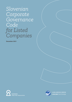 Thumbnail image for A revised version of the Slovenian Corporate Governance Code for Listed Companies jointly drawn up and adopted by the Ljubljana Stock Exchange and the Slovenian Directors’ Association. The present version of the Code is the sixth amendment to the first Code from 2004.