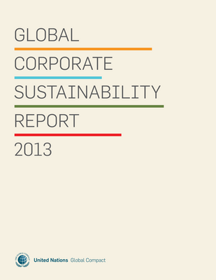 Thumbnail image for This document looks at the state of corporate sustainability today – providing an in-depth review of the actions taken by companies around the world to embed responsible practices into their strategies, operations and culture. Based on responses to the Global Compact Annual Implementation Survey, the report provides a robust view on how businesses everywhere – and of all sizes – are adjusting their policies and practices to address today’s sustainability agenda.