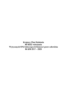 Thumbnail image for Poland’s NAP, was adopted by the Council of Ministers on 29th May 2017. The plan aims to enhance the protection of human rights of individuals and to enable them to seek justice when their rights are violated by business. By describing the government’s actions to promote corporate social responsibility, as well as referring to strategic documents in this area, the NAP demonstrates a deliberate state policy of supporting businesses while stressing the need for human rights.