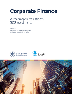 Thumbnail image for Investors, governments, and other stakeholders are increasingly demanding that companies demonstrate sustainable strategies aligned with the Sustainable Development Goals (SDGs). This guide seeks to support companies looking to integrate the SDGs into their financial strategy and business model. A credible SDG strategy allows a company to clearly communicate its impact, facilitates easier access to the growing market for SDG financing, and connects investors with a pipeline of potential opportunities to address the SDG investment gap.