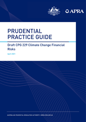 Thumbnail image for This PPG aims to assist an APRA-regulated institution in complying with Prudential Standards CPS 220 Risk Management (CPS 220), SPS 220 Risk Management (SPS 220), CPS 510 Governance (CPS 510), SPS 510 Governance (SPS 510) and, more generally, to outline prudent practices in relation to climate change financial risk management.