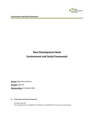 Thumbnail image for The aim of this Environment and Social Framework (the Framework) is to: manage environmental and social risks and impacts in projects; manage operational and reputational risks of NDB and its stakeholders; mainstream environmental and social considerations into decision-making processes of all parties; and encourage the international good environmental and social practices in its operations and in doing so strengthen the country systems.