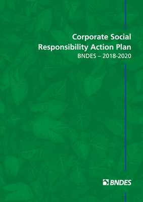 Thumbnail image for BNDES’ guidelines and principles for a socially and environmentally responsible performance are expressed in its Corporate Social Responsibility Policy (CSR Policy), approved in 2010 and updated in 2014.