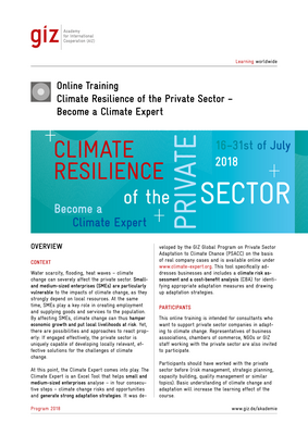 Thumbnail image for This remote training illustrates how climate change affects businesses, explains the rationale behind adaptation and shows strategies for climate resilience. Participants will learn how to use the 4-step Climate Expert tool to analyse climate risks and opportunities, prioritize adaptation measures and design adaptation strategies.