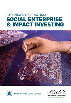 Thumbnail image for This framework guides investors, corporations and policymakers on engaging with social enterprises to create financial, social and environmental returns.