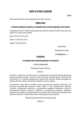 Thumbnail image for This Act determines measures for the prevention or reduction of harmful effects of waste on human health and the environment by reducing the amount of waste generated and / or production and regulates waste management without the use of risky procedures for human health and the environment, using valuable properties waste.