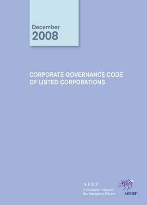 Thumbnail image for These corporate governance principles result from the consolidation of the October 2003 AFEP and MEDEF report and the January 2007 and October 2008 AFEP and MEDEF recommendations which concern the compensation of executive directorsf listed companies.