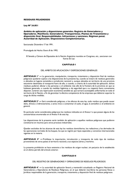 Thumbnail image for This Law establishes the provisions for the generation, handling, transportation, treatment and disposal of hazardous waste in places subject to national jurisdiction or, even if located in the territory of a province, they are intended for transportation outside of it, or when at the discretion of the enforcement authority, such waste could affect people or the environment beyond the border of the province in which it was generated.