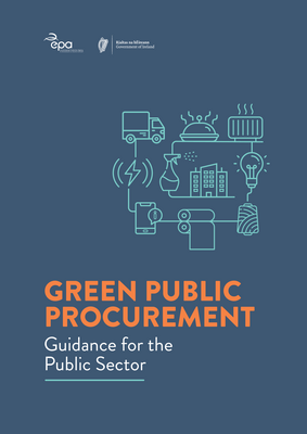 Thumbnail image for Ireland has committed to implementing green public procurement (GPP) in all tenders using public funds by 2023. This will require a major shift in the practices of public bodies and the businesses they contract with. This second edition of the EPA Green Public Procurement Guidance supports this transition.